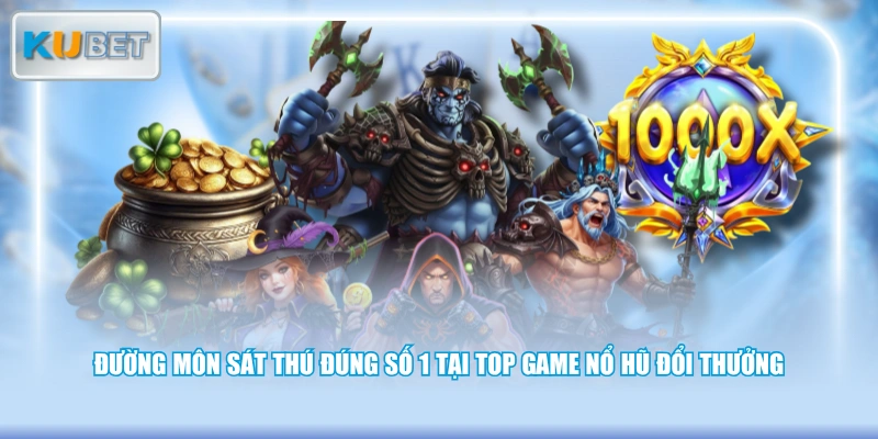 Đường Môn Sát Thú đúng số 1 tại top game nổ hũ đổi thưởng